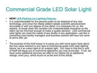 Commercial Grade LED Solar Lighting Fixtures  ,[object Object],[object Object],[object Object]