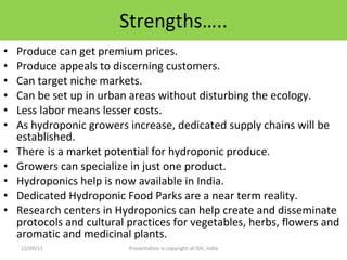 Strengths….. <ul><li>Produce can get premium prices. </li></ul><ul><li>Produce appeals to discerning customers. </li></ul>...