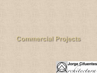Commercial Projects 