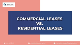 Commercial Leases Vs. Residential Leases.pptx