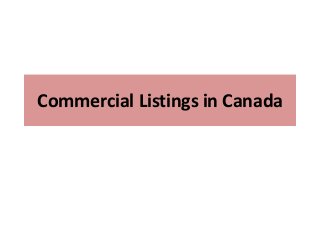 Commercial Listings in Canada
 