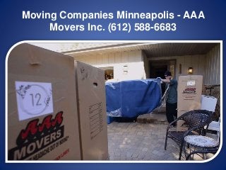 Moving Companies Minneapolis - AAA
Movers Inc. (612) 588-6683
 