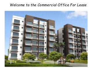 Welcome to the Commercial Office For Lease 
 