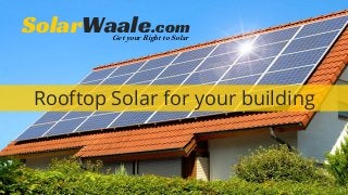 Rooftop Solar for your building
SolarWaale.comGet your Right to Solar
 