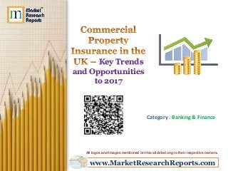 Key Trends
and Opportunities
to 2017

Category : Banking & Finance

All logos and Images mentioned on this slide belong to their respective owners.

www.MarketResearchReports.com

 