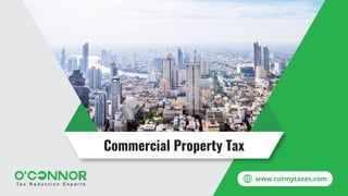 Commercial Property Tax
www.cutmytaxes.com
 