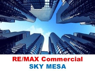RE/MAX Commercial
SKY MESA
 