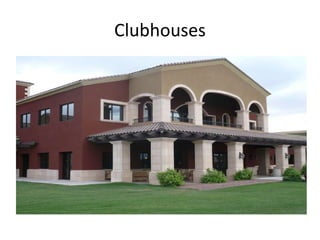 Clubhouses 