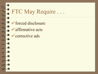 FTC May Require . . . forced disclosure affirmative acts corrective ads 