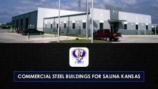COMMERCIAL STEEL BUILDINGS FOR SALINA KANSAS
 