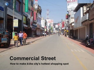Commercial Street How to make it the city's hottest shopping spot 