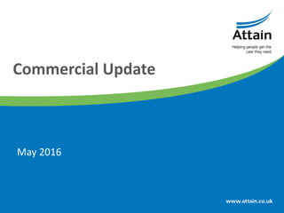 Commercial Update
May 2016
 
