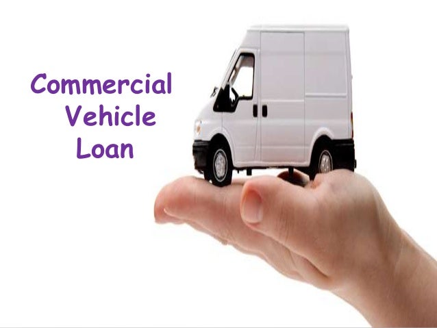 Commercial vehicle loan