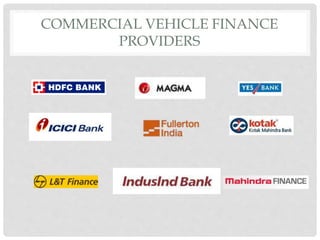 COMMERCIAL VEHICLE FINANCE 
PROVIDERS 
 