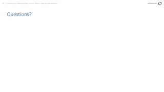 69 | Community vs. Enterprise Open Source: Which is Right for your Business? perforce.com
Questions?
 