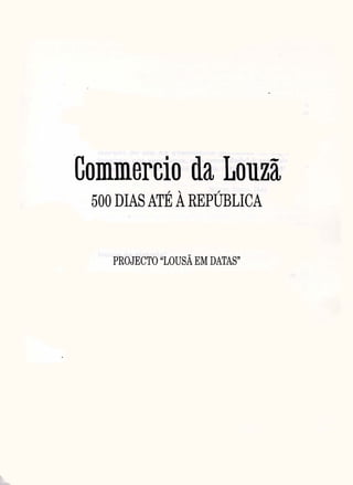 Commercio da Louzã - 500 dias até à República