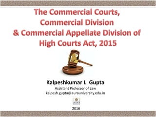 Kalpeshkumar L Gupta
Assistant Professor of Law
kalpesh.gupta@aurouniversity.edu.in
2016
1
 