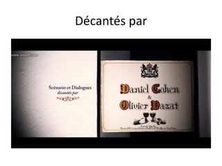 Décantés par
 