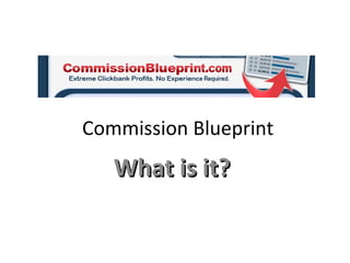 Commission Blueprint What is it?  