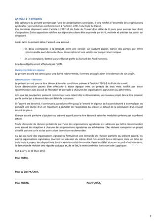 2
ARTICLE 2 - Formalités
Dès signature du présent avenant par l’une des organisations syndicales, il sera notifié à l’ense...