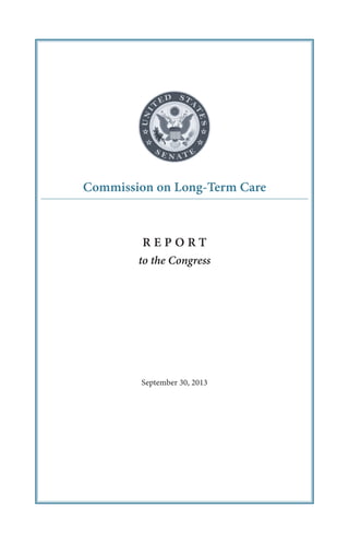 Commission on Long-Term Care

REPORT
to the Congress

September 30, 2013

 