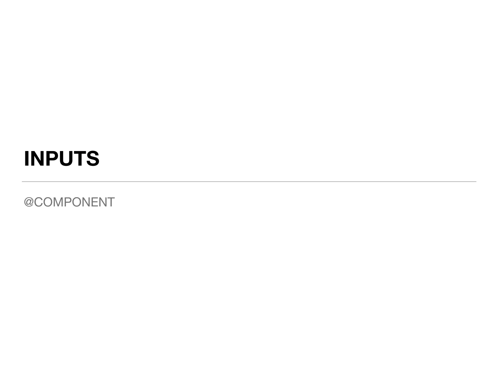 INPUTS
@COMPONENT
 