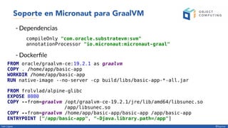 Iván López @ilopmar
Native image
native-image 
--no-server 
--class-path build/libs/basic-app-*-all.jar
 