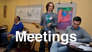 Meetings