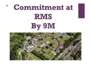 Commitment RMS