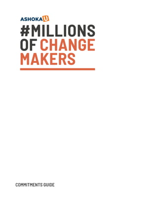 #MILLIONS
OFCHANGE
MAKERS
COMMITMENTS GUIDE
 