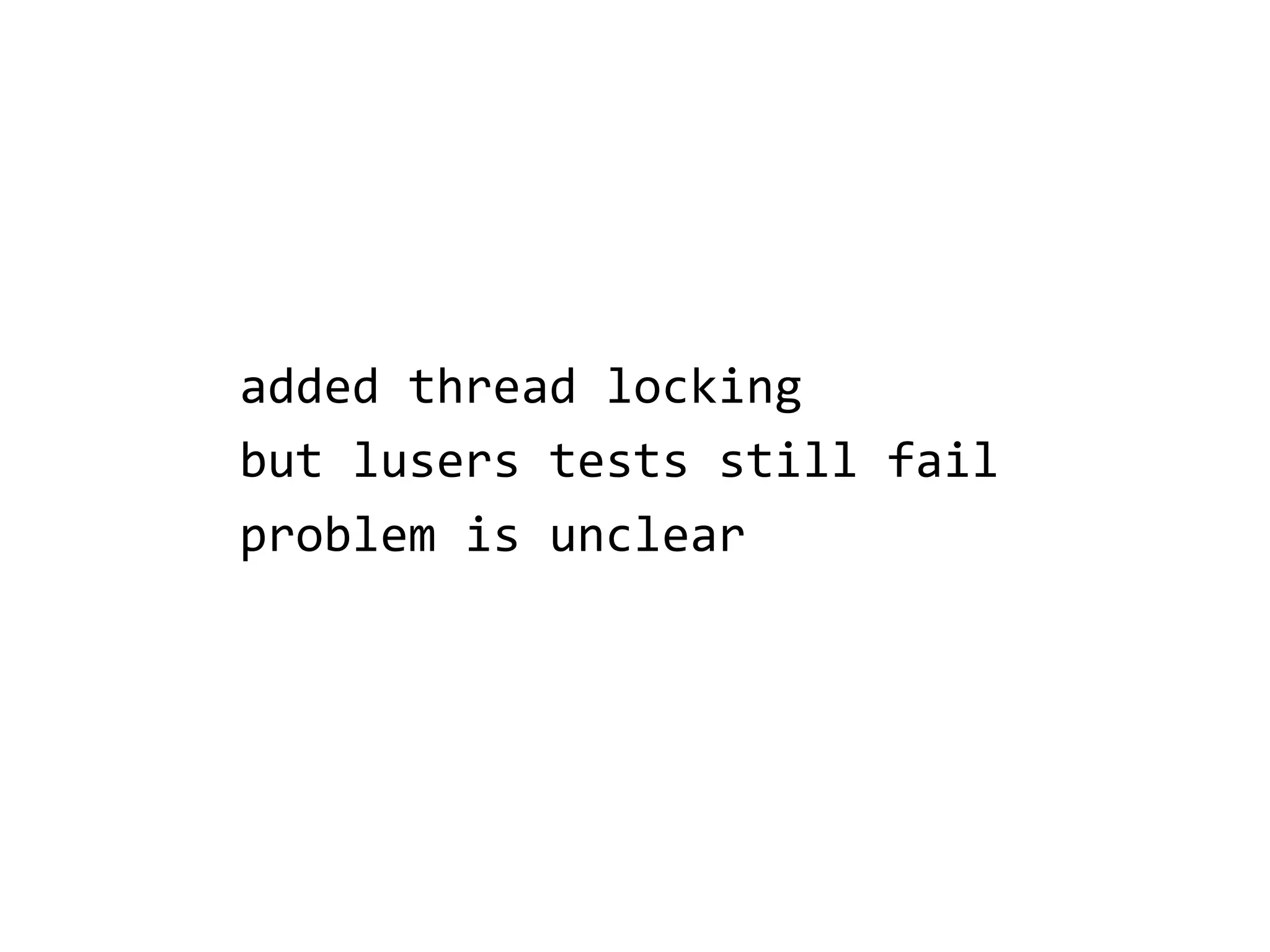 added thread locking
but lusers tests still fail
problem is unclear
 