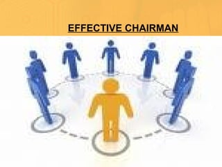 EFFECTIVE CHAIRMAN
 