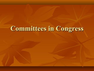 Committees in CongressCommittees in Congress
 