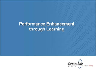 Performance Enhancement through Learning 