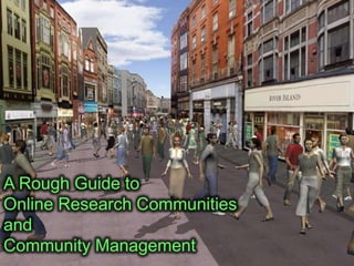 A Rough Guide to Online Research Communities and Community Management 