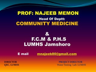Community medicine introduction by Prof Najeeb Memon | PPTX