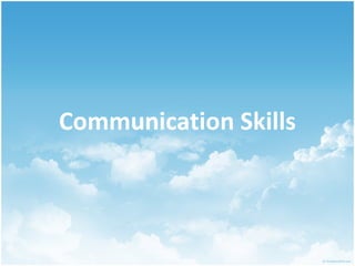 Communication Skills
 