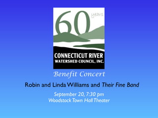 Benefit Concert
Robin and Linda Williams and Their Fine Band
September 20, 7:30 pm
WoodstockTown HallTheater
 