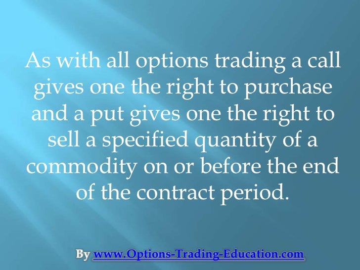 Commodity futures and options trading