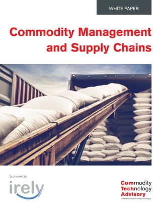 Commodity Management
and Supply Chains
WHITE PAPER
Sponsored by
 