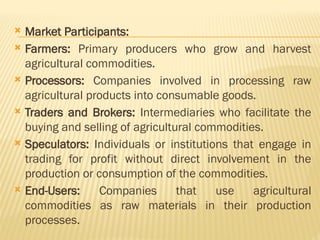 Commodity Processor Example COMMODITY MARKET UNIT 1 What is commodity market | PPTX