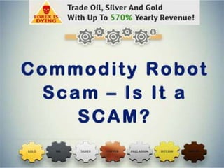 Commodity robot scam – is it a scam?