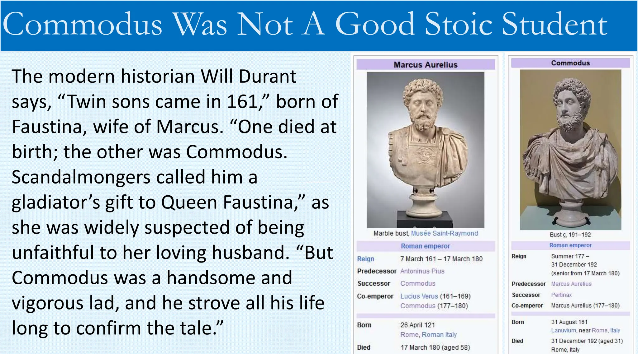 Cruel Commodus, Son of Stoic Marcus Aurelius, Last of the Good Roman Emperors PPT