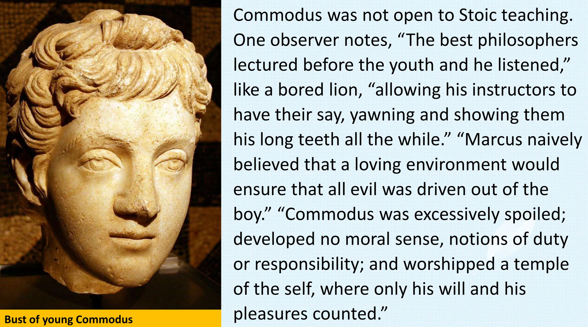 Cruel Commodus, Son of Stoic Marcus Aurelius, Last of the Good Roman ...