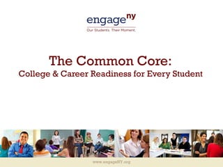 The Common Core:  College & Career Readiness for Every Student  