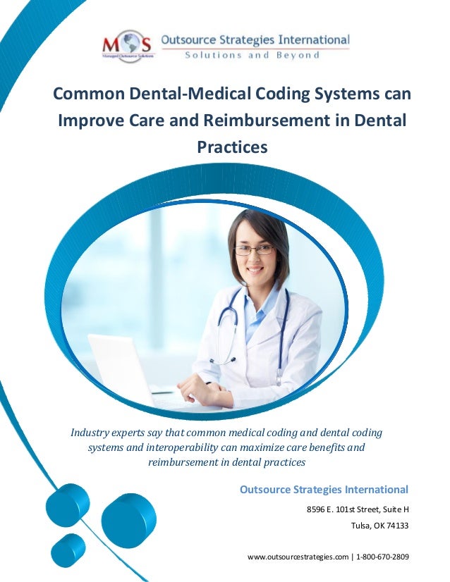 Common DentalMedical Coding Systems can Improve Care and Reimbursement