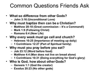 Common Questions Friends Ask ,[object Object],[object Object],[object Object],[object Object],[object Object],[object Object],[object Object],[object Object],[object Object],[object Object],[object Object],[object Object],[object Object],[object Object],[object Object],[object Object]