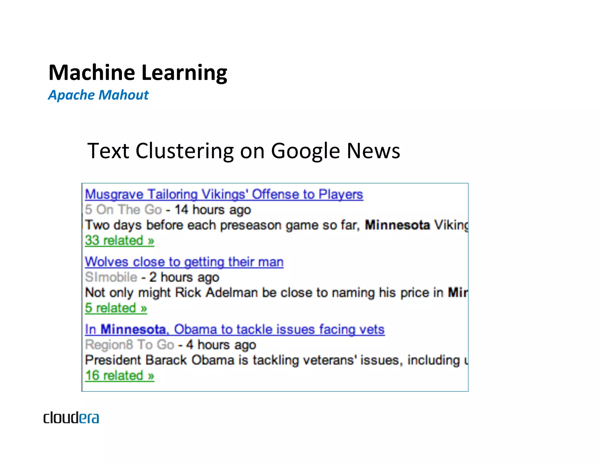 Machine  Learning   Apache  Mahout   Text  Clustering  on  Google  News   