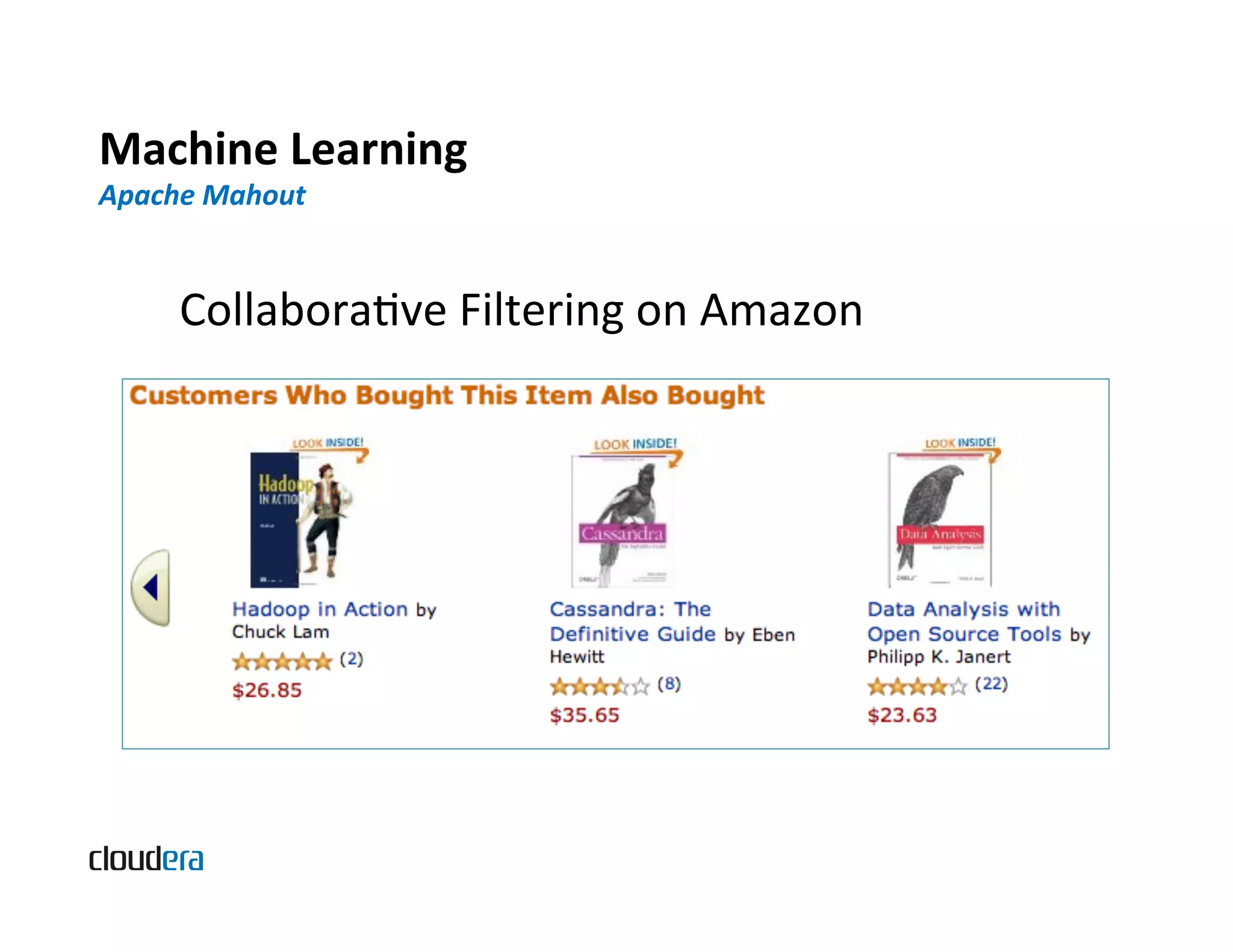 Machine  Learning   Apache  Mahout   CollaboraBve  Filtering  on  Amazon   
