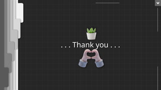 . . . Thank you . . .
1
 